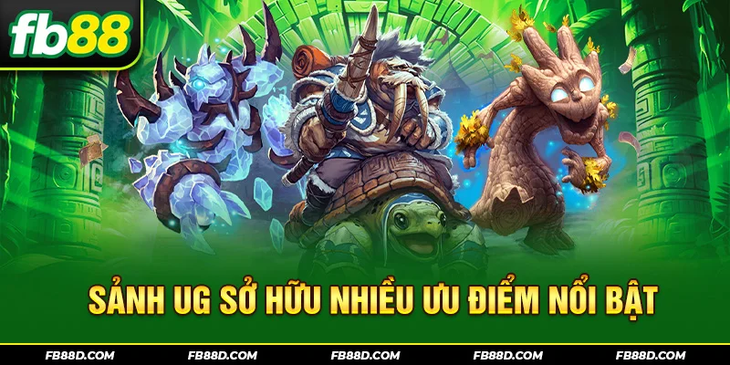 Sảnh UG sở hữu nhiều ưu điểm nổi bật