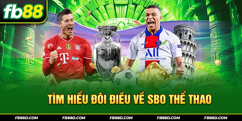 Tìm hiểu đôi điều về SBO thể thao
